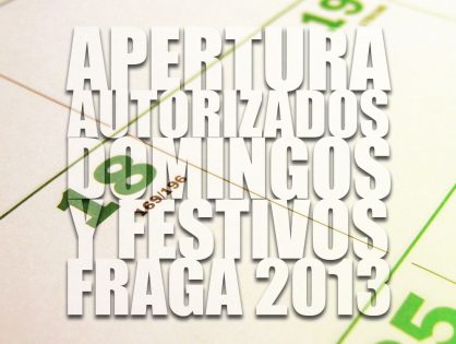 DÍAS DE APERTURA AUTORIZADOS EN DOMINGOS Y FESTIVOS AÑO 2013