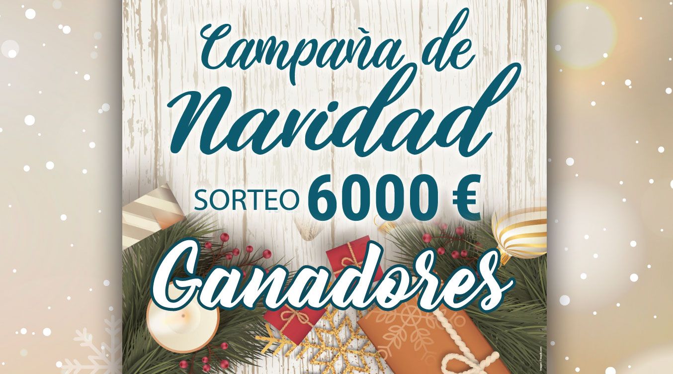 Ganadores Sorteo 6.000€ CAMPAÑA DE NAVIDAD 2019