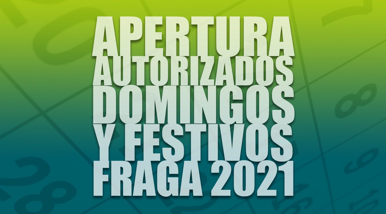 Días de apertura autorizados en domingos y festivos 2021